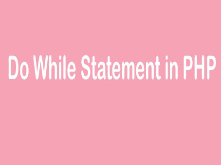 Do While Statement in PHP