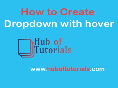 How to Create Dropdown with hover