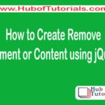 How to Create Remove Element or Content using jQuery