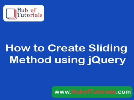 How to Create Sliding Method using jQuery