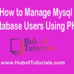 How to Manage Mysql Database Users Using PHP