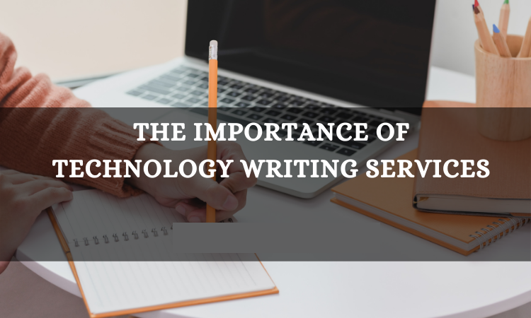 importnce of technalogy writing service