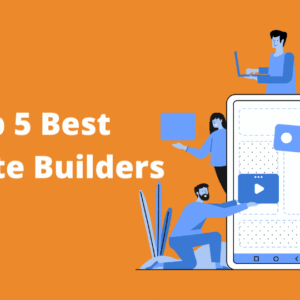 Top 5 Best Website Builders – 2022 Review