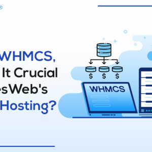What is WHMCS, and Why Is It Crucial for MilesWeb's Reseller Hosting?